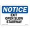 Signmission OSHA Notice, 3.5" Height, Exit Open Slow Stairway Sign, 5" X 3.5", Landscape OS-NS-D-35-L-12236 - alternate 1